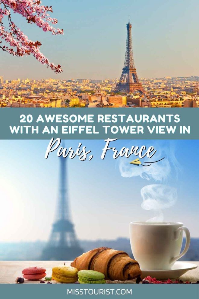 Amazing Restaurants With An Eiffel Tower View In Paris