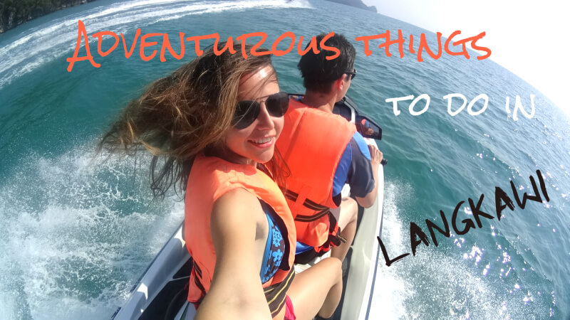The 3 Top Adventurous Things To Do In Langkawi Malaysia Miss Tourist