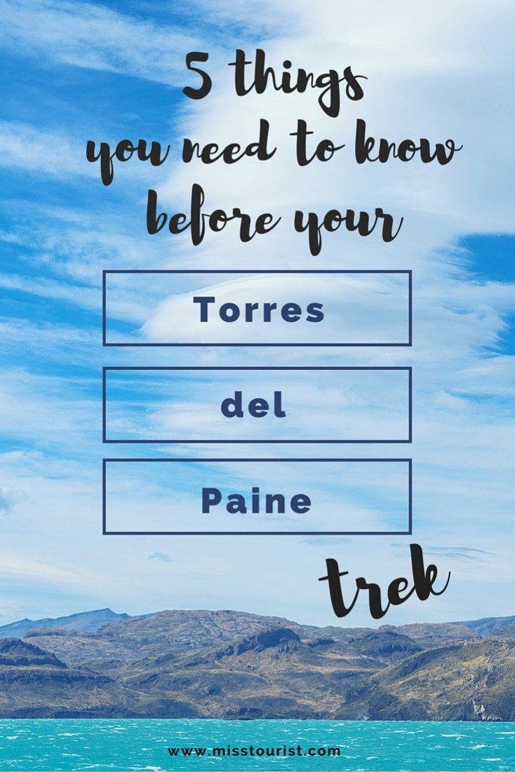 Your full guide to Torres del Paine Chile misstourist com3