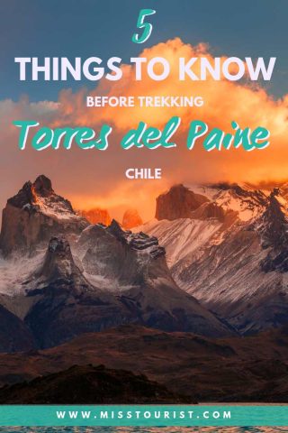 5 Important Things You Need To Know Before Your Torres Del Paine Trek 1