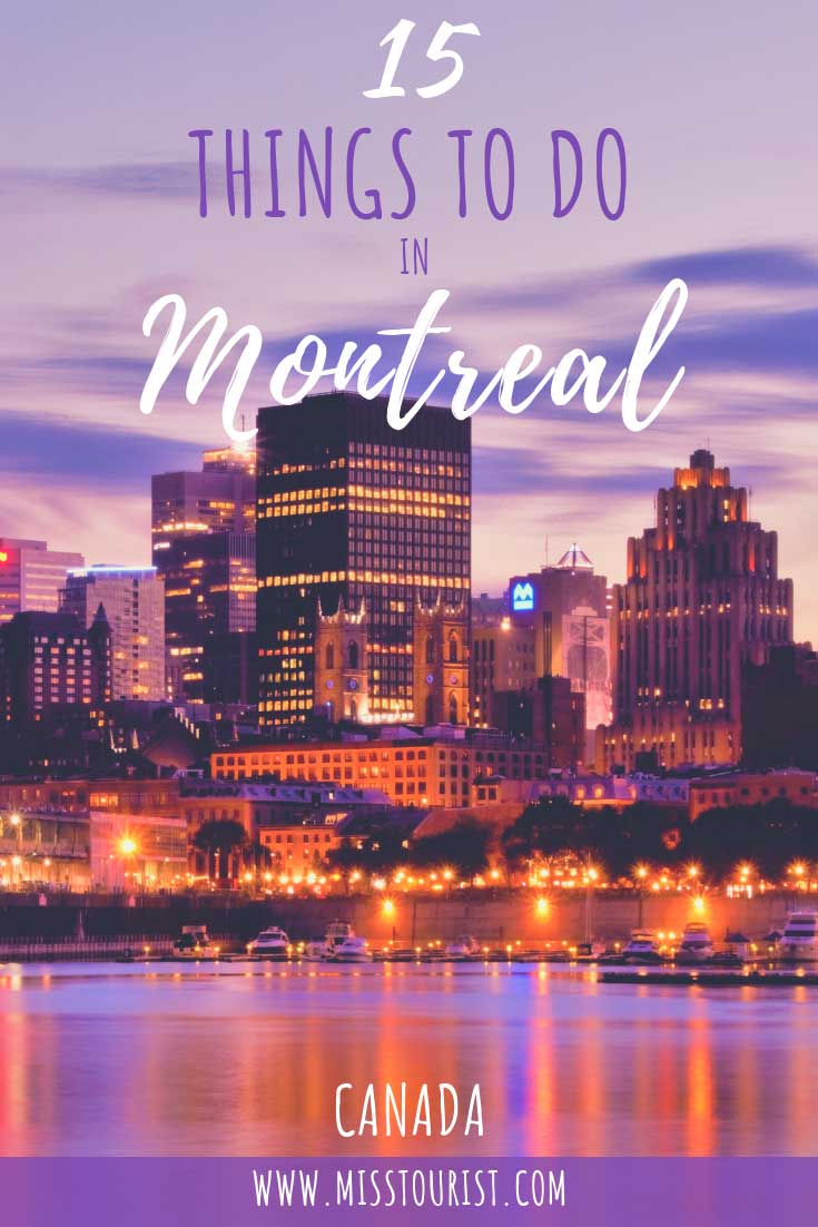 15 unmissable things to do in Montreal Canada 2