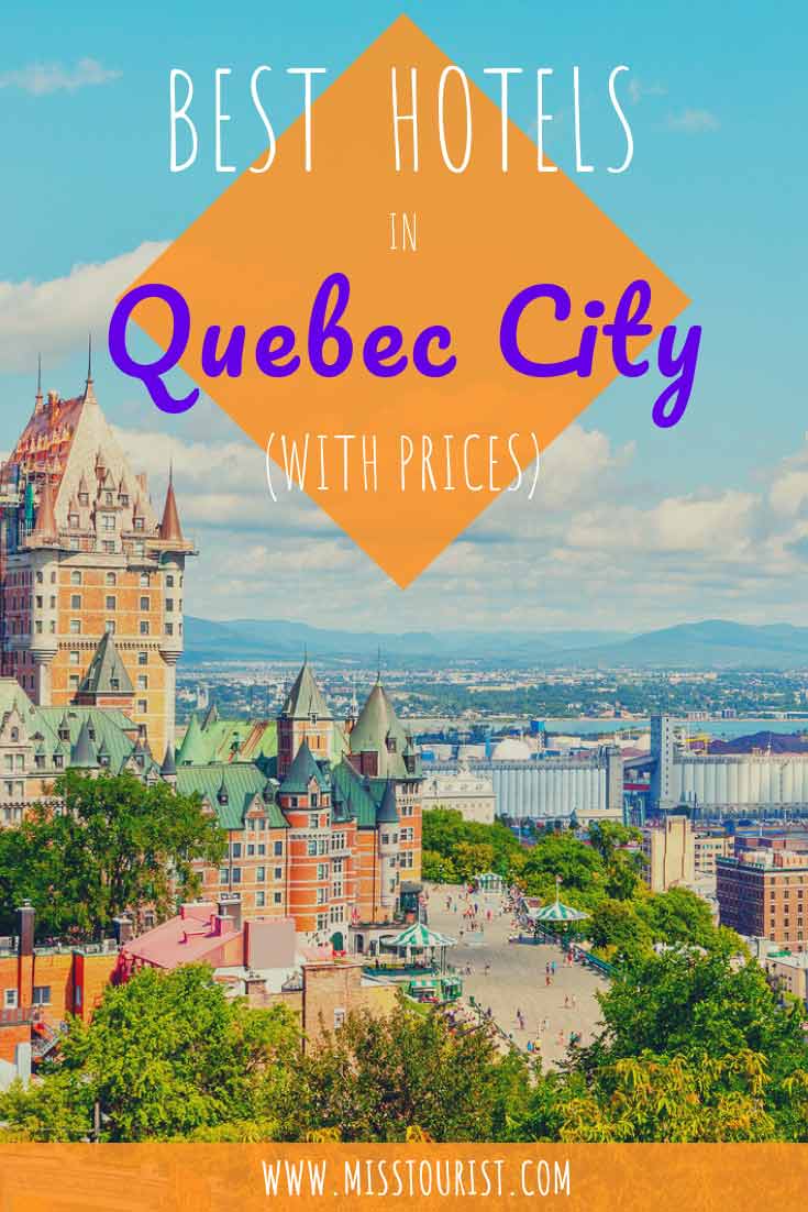 A List of the Best Old Quebec City Hotels (with Pics!)