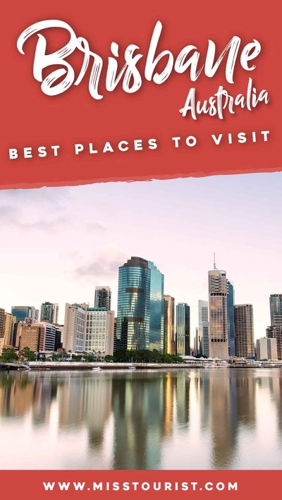 Top 11 Unmissable Things to Do in Brisbane, Australia