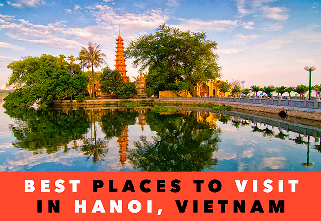 15 Awesome Things To See And Do In Hanoi Vietnam Bonus - 