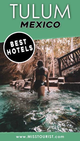 A person in a swimsuit walks into a clear water pool next to rocky terrain. The image is labeled "Tulum, Mexico, Best Hotels" with a website link at the bottom: www.misstourist.com.