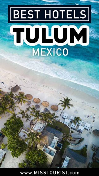 Aerial view of a beach with cabanas and palm trees next to turquoise water. Text overlay reads "Best Hotels Tulum Mexico" with a URL at the bottom, www.misstourist.com.