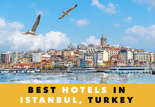 Pro Tips Where To Stay In Istanbul To Make The Most Out Of Your Visit