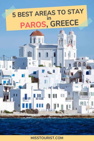 A view of white buildings with blue accents in Paros, Greece, including a prominent church with a dome and bell towers. The text "5 Best Areas to Stay in Paros, Greece" is displayed above the scenery.