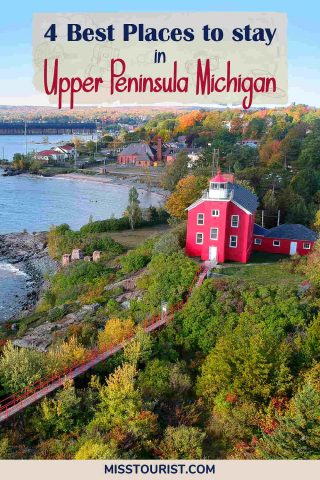 Scenic view of a red lighthouse surrounded by green trees and water, with the text "4 Best Places to Stay in Upper Peninsula Michigan" overlaid.