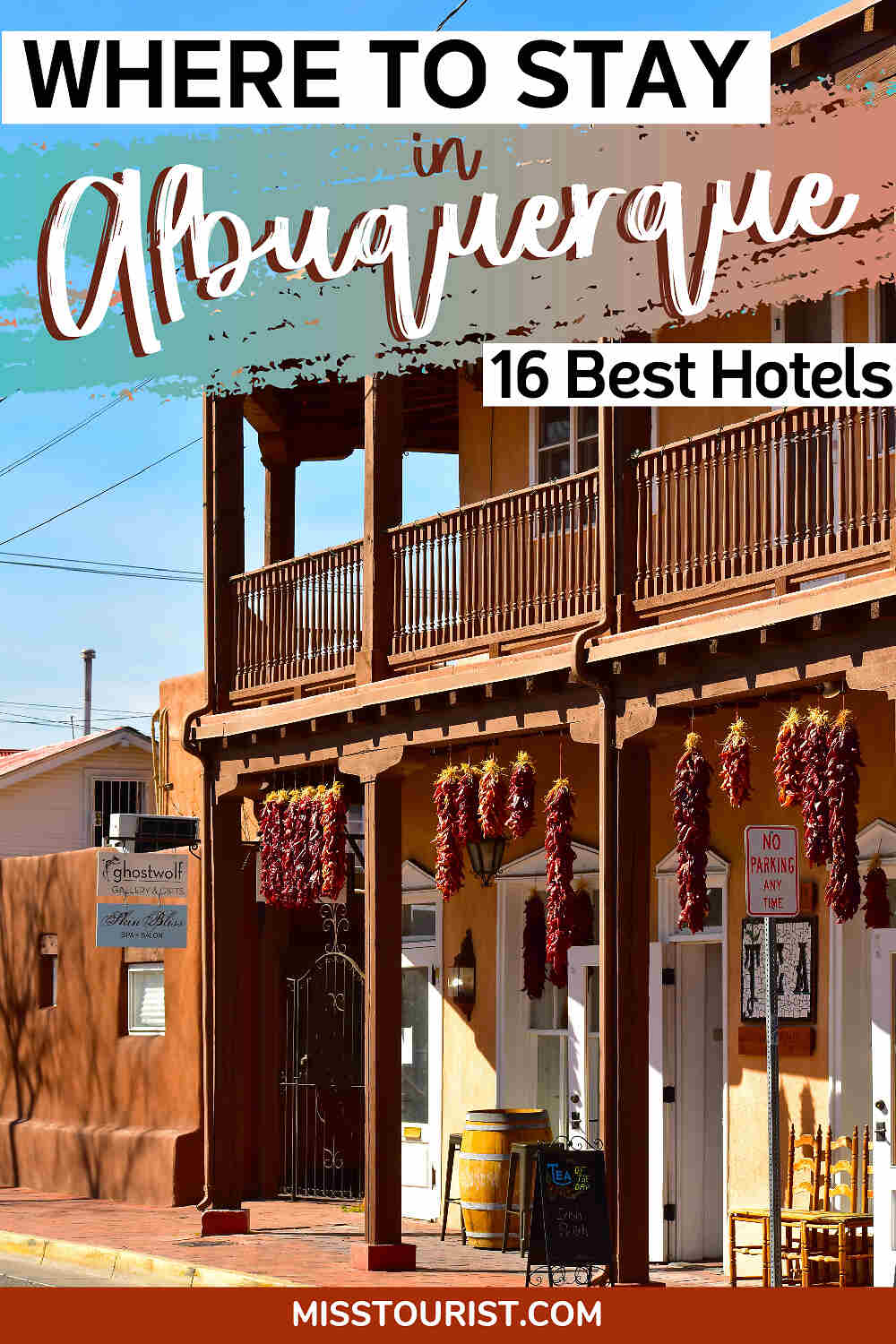 Image of a sunny street with adobe-style buildings adorned with hanging red chili peppers. The text reads "Where to Stay in Albuquerque, 16 Best Hotels" and "misstourist.com" at the bottom.