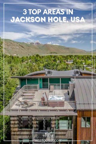 A modern multi-story building with a rooftop patio sits amidst lush greenery, with a mountainous landscape in the distance. Text at the top reads, "3 Top Areas in Jackson Hole, USA.
