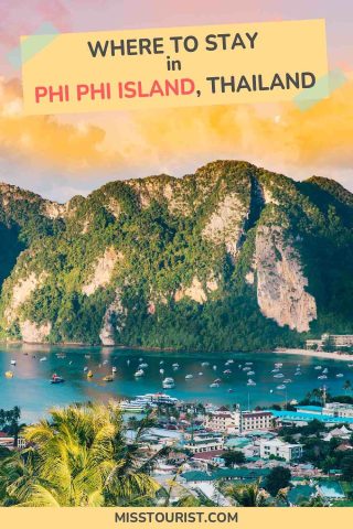 A travel guide image with the text "WHERE TO STAY in PHI PHI ISLAND, THAILAND."