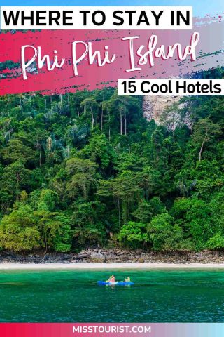 A travel guide image with the text "WHERE TO STAY IN Phi Phi Island 15 Cool Hotels," featuring a beach and jungle scene.