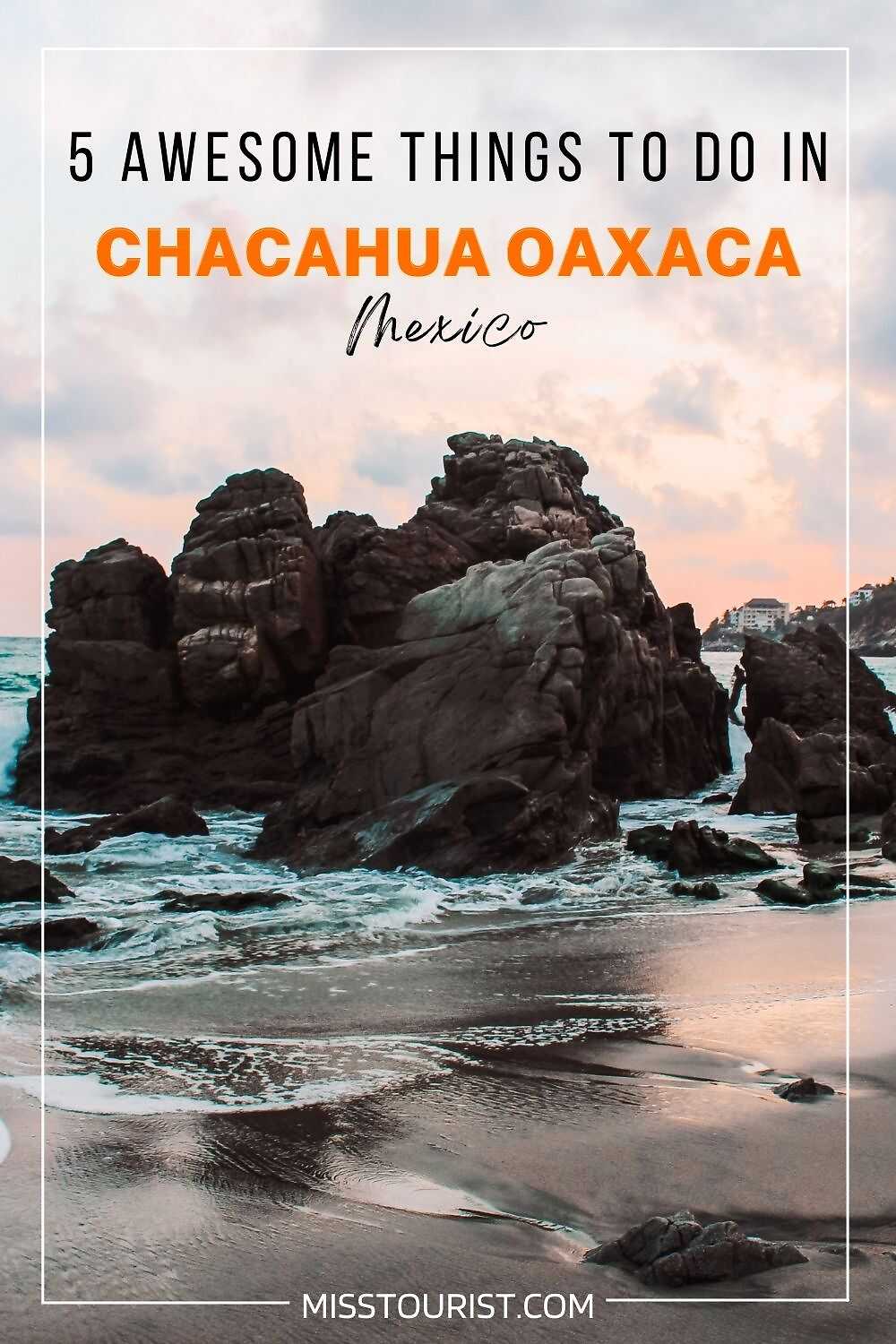 complete guide to chacahua oaxaca pin 2
