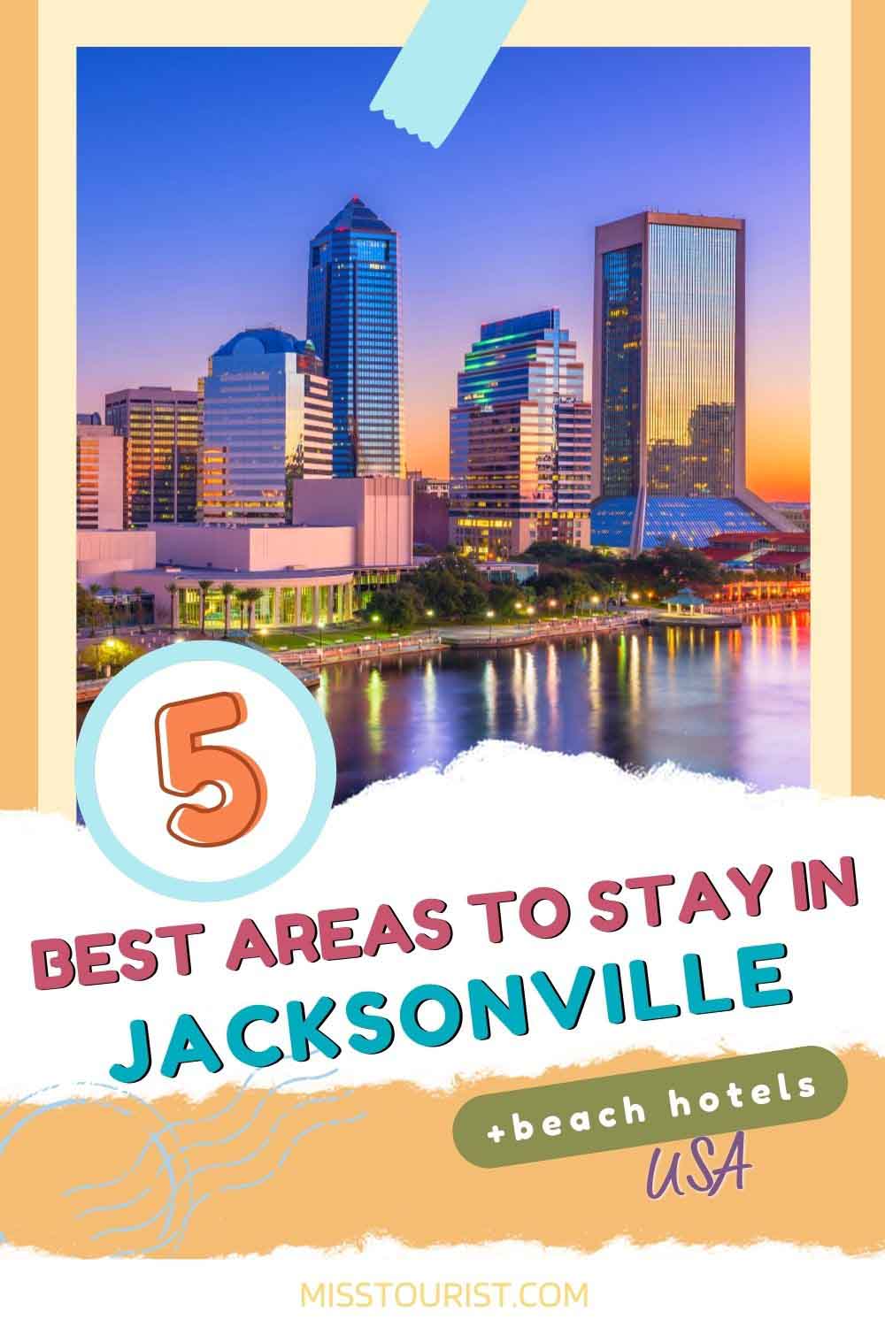 5 Areas Where to Stay in Jacksonville +Beach Hotels