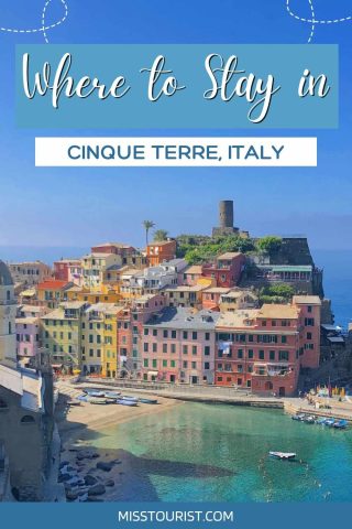 Pinterest graphic titled 'Where to Stay in Cinque Terre, Italy' with an image of the iconic colorful buildings perched on the rugged coastline.