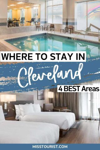 A promotional image for "Where to Stay in Cleveland – 4 Best Areas" with a collage of a hotel pool and a comfortable bedroom.





