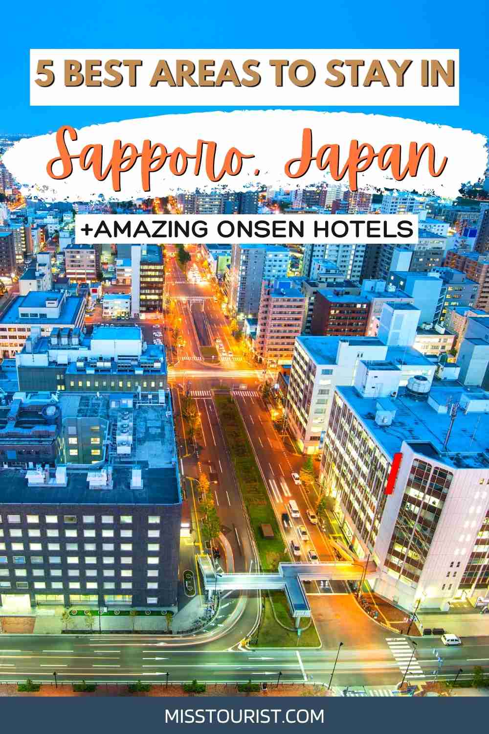 A travel poster promoting the "5 Best Areas to Stay in Sapporo, Japan" with an aerial view of the city and text overlays.