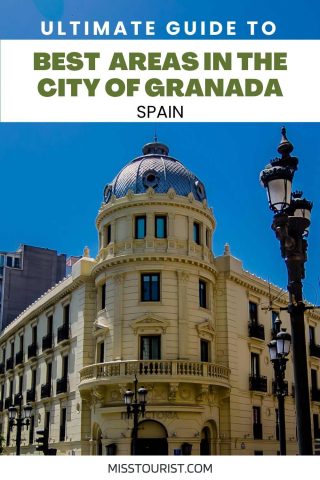 Travel guide cover with the title 'Ultimate Guide to Best Areas in the City of Granada, Spain,' featuring the classic architecture of a white building with a dome