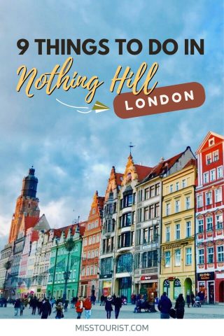 things to do in nothing hill london pin 1