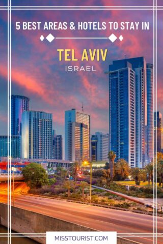 Promotional graphic for '5 Best Areas & Hotels to Stay in Tel Aviv, Israel,' featuring a twilight cityscape of Tel Aviv with modern skyscrapers and a highway leading into the city, set against a vivid sunset sky