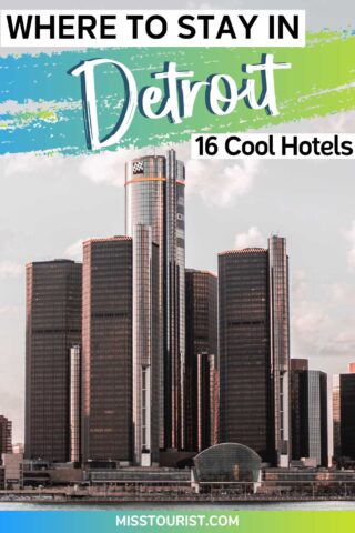Promotional blog graphic with text 'Where to Stay in Detroit - 16 Cool Hotels' overlaid on a picture of the Detroit skyline with the GM Renaissance Center