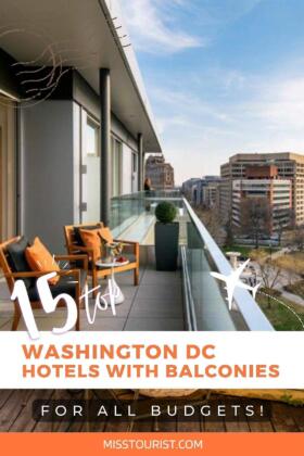 15 TOP Hotels in DC with a Balcony • for All Budgets!