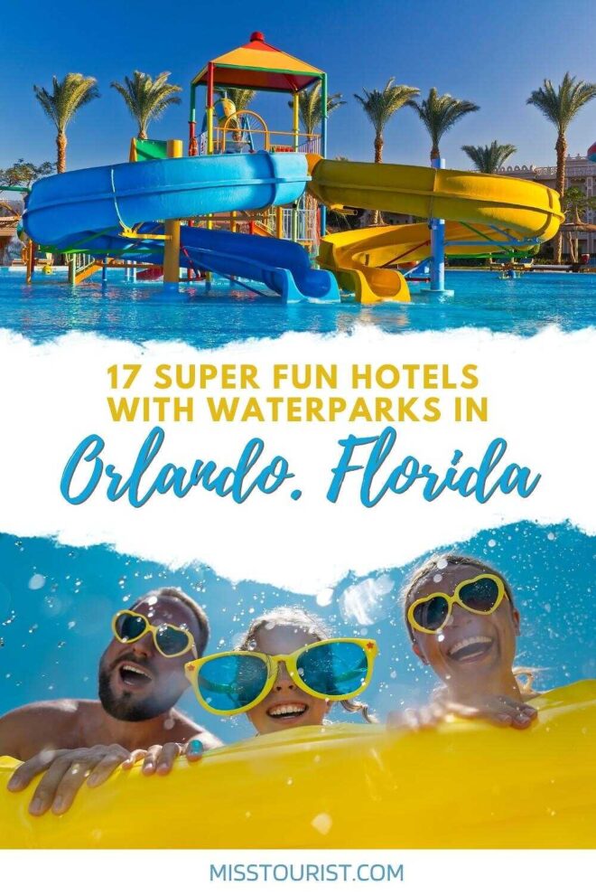 17 Fun Hotels With Waterparks In Orlando Florida For 2024   Hotels With Waterparks In Orlando PIN 1 660x990 