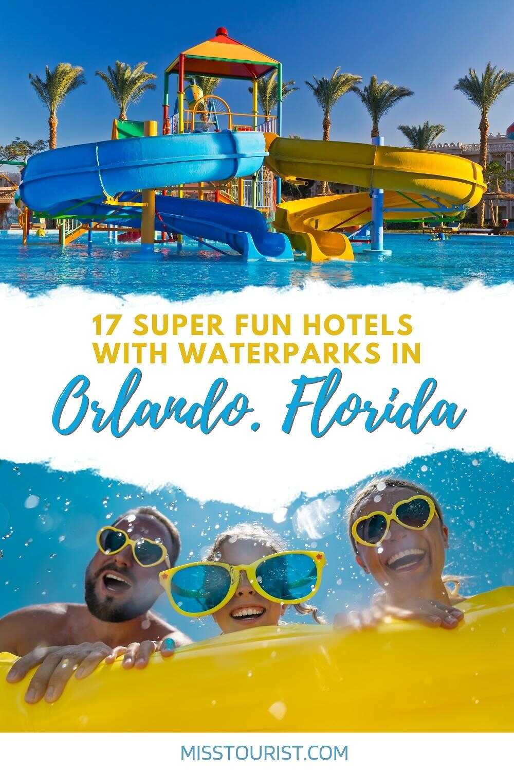 17 Fun Hotels With Waterparks In Orlando Florida For 2024   Hotels With Waterparks In Orlando PIN 1 