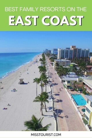 Best family resorts East Coast PIN 1