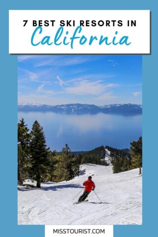 7 Best Ski Resorts In California