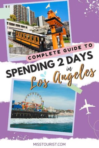 Los Angeles in 2 Days - Trips to Uncover - Travel Blog