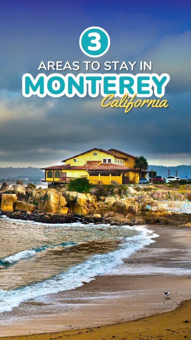 3 Areas to Stay in Monterey, CA Miss Tourist