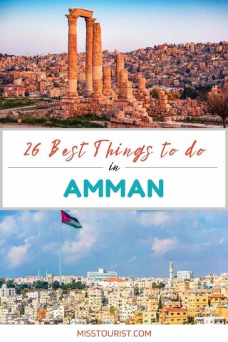 A promotional image for travel in Amman with '26 Best Things to do in AMMAN' at the top, featuring the ancient Roman ruins at sunset with the cityscape in the background, and the website 'MISSTOURIST.COM' at the bottom