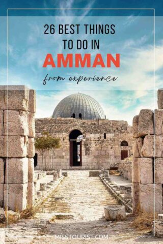 A travel blog pin with '26 BEST THINGS TO DO IN AMMAN from experience' in bold red letters, showcasing the Umayyad Palace with a stone dome and archways, against a clear sky, from 'MISSTOURIST.COM'