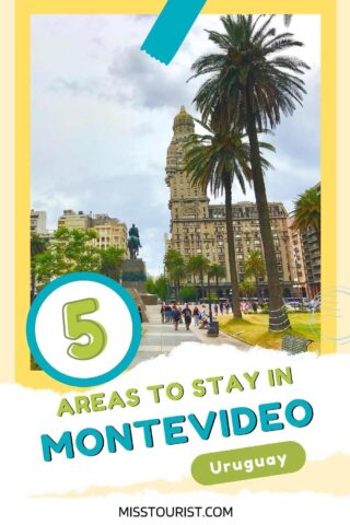 Promotional graphic for '5 Areas to Stay in Montevideo, Uruguay' from misstourist.com, featuring a backdrop image of Montevideo with the iconic Palacio Salvo and a foreground of palm trees and pedestrians, overlaid with bold text and design elements.