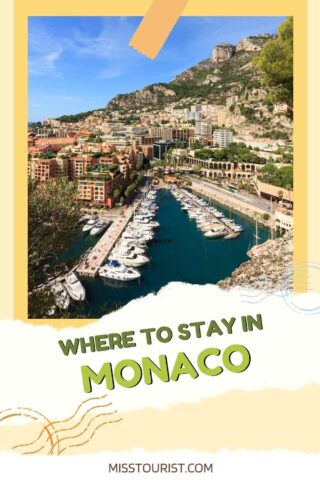 A picturesque travel guide graphic depicting the marina of Monaco, surrounded by terracotta-roofed buildings and a mountainous backdrop, with the overlaid text "Where to Stay in MONACO" and the website "MISSTOURIST.COM"