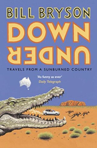 Cover of 'Down Under: Travels in a Sunburned Country' by Bill Bryson, illustrated with a crocodile and a car