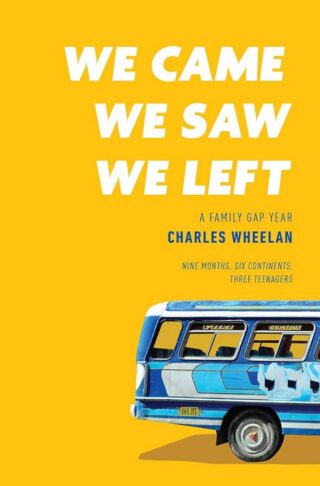 Cover of 'We Came, We Saw, We Left' by Charles Wheelan with a vintage van illustration on a yellow background