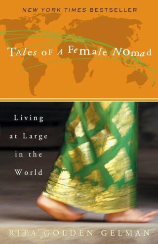 Cover of 'Tales of a Female Nomad' by Rita Golden Gelman, illustrating a globe with a woman's patterned skirt in motion