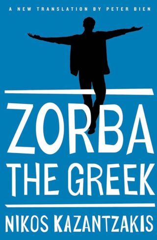Cover of 'Zorba the Greek' by Nikos Kazantzakis, with a silhouette of a man spreading his arms wide