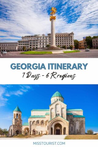 Two featured landmarks in Georgia with 'GEORGIA ITINERARY 7 Days - 6 Regions' text; the top image displays the Freedom Monument in Tbilisi and the bottom image showcases the majestic Bagrati Cathedral, with 'MISSTOURIST.COM' credited below.