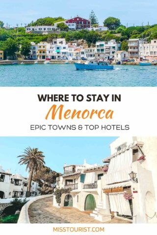 Promotional graphic for a travel blog post titled 'Where to Stay in Menorca', featuring a picturesque view of Menorca's coastal architecture with white houses and a clear blue waterfront