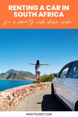 A woman standing with her arms outstretched overlooking the ocean from a cliffside road in South Africa, next to a parked car. Text overlay reads 'Renting a Car in South Africa: for a smooth ride down under' and 'misstourist.com'