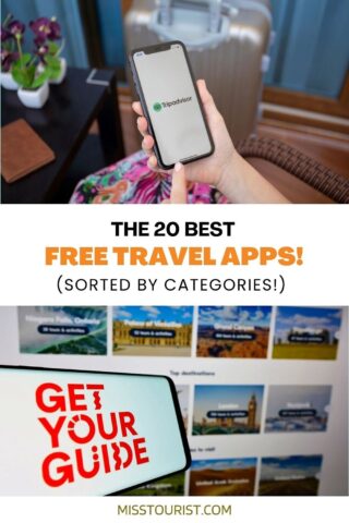 A person holds a phone displaying the Tripadvisor app above text reading "The 20 Best Free Travel Apps! (Sorted by categories!)" Below, a phone shows the GetYourGuide app in front of a travel image display.