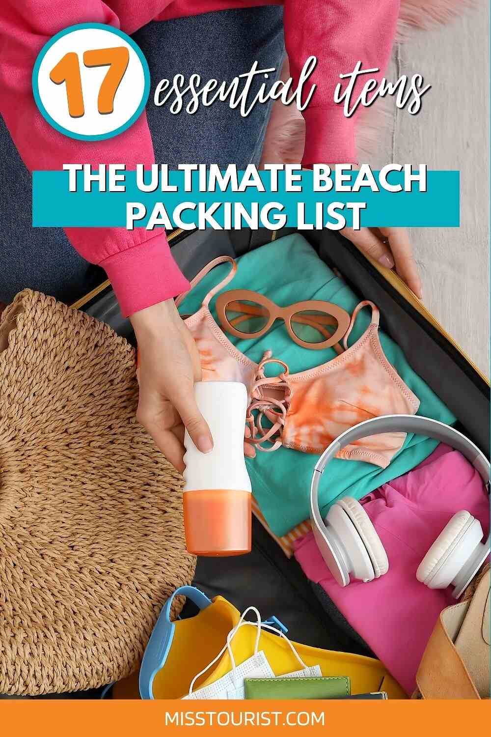 Overhead view of a suitcase with beach essentials including a swimsuit, sunhat, sunglasses, headphones, and a portable speaker. Text overlay reads: "17 Essential Items - The Ultimate Beach Packing List.