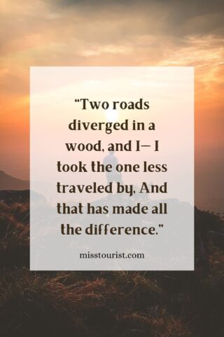 Image of a person sitting on a hilltop at sunset with the quote "Two roads diverged in a wood, and I— I took the one less traveled by. And that has made all the difference." and the website "misstourist.com" displayed on the image.