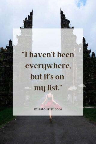 Image with quote: "I haven't been everywhere, but it's on my list." A woman in a pink dress walks toward ancient stone structures. The quote is displayed over the image.