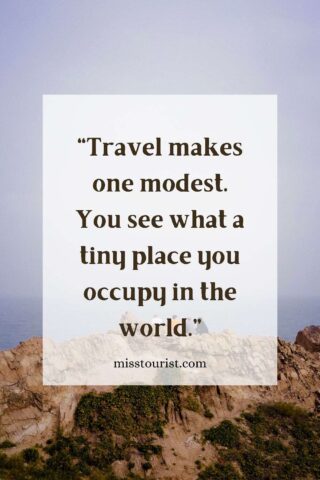 Image of a rocky coastline with the quote "Travel makes one modest. You see what a tiny place you occupy in the world." and the website "misstourist.com" displayed on the image.