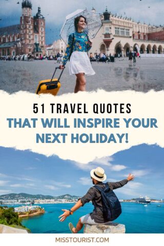 A woman pulling a yellow suitcase and holding an umbrella smiles as she walks through a rainy plaza with historic buildings in the background. Below, a man with open arms looks out over a scenic coastal town. The text '51 Travel Quotes That Will Inspire Your Next Holiday!' is prominently displayed in the middle.
